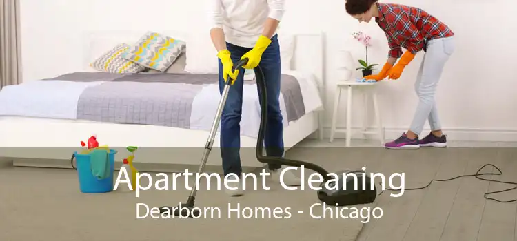 Apartment Cleaning Dearborn Homes - Chicago