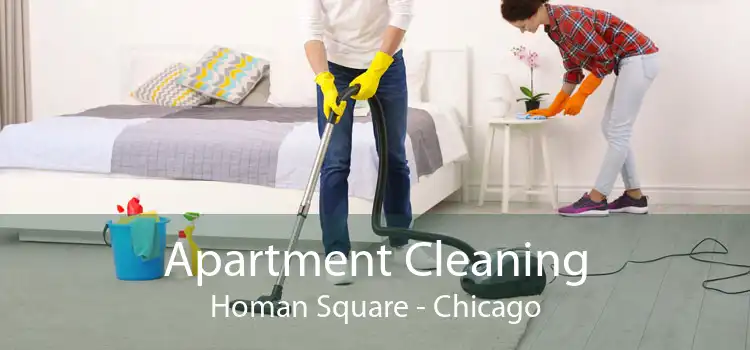 Apartment Cleaning Homan Square - Chicago