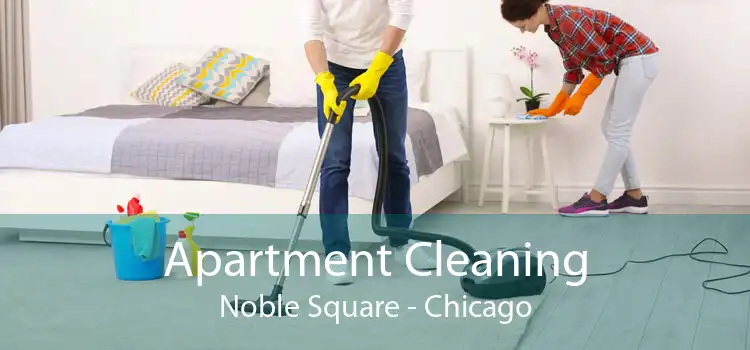 Apartment Cleaning Noble Square - Chicago