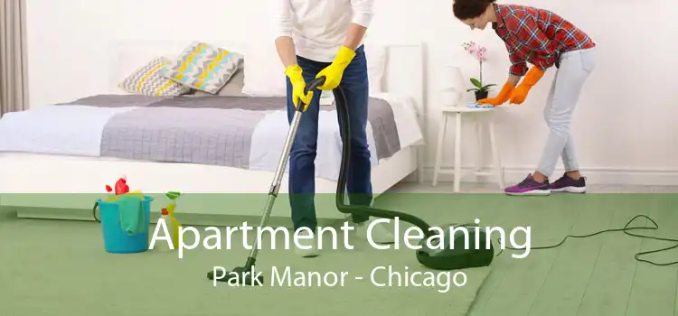 Apartment Cleaning Park Manor - Chicago