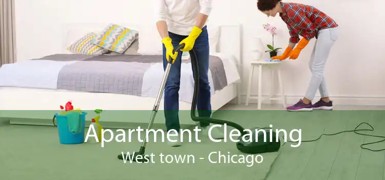 Apartment Cleaning West town - Chicago