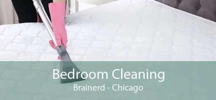 Bedroom Cleaning Brainerd - Chicago
