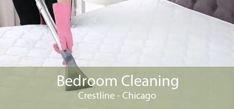 Bedroom Cleaning Crestline - Chicago