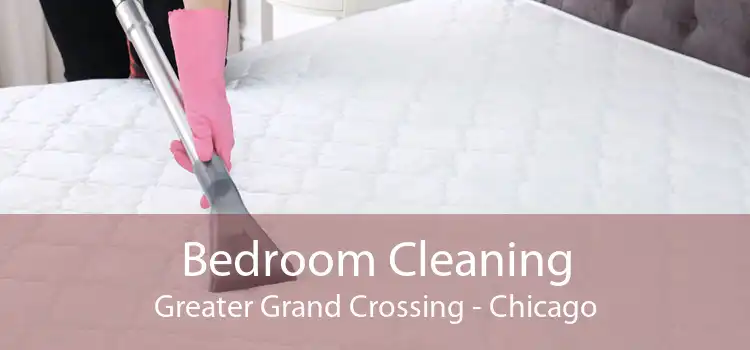 Bedroom Cleaning Greater Grand Crossing - Chicago