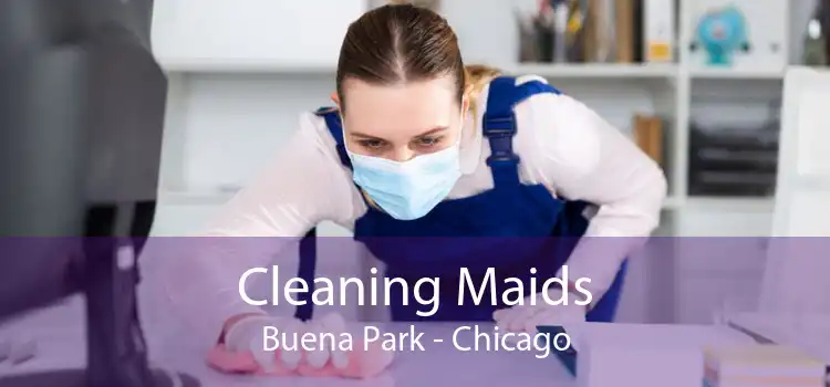 Cleaning Maids Buena Park - Chicago