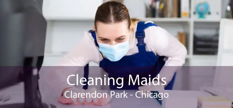 Cleaning Maids Clarendon Park - Chicago
