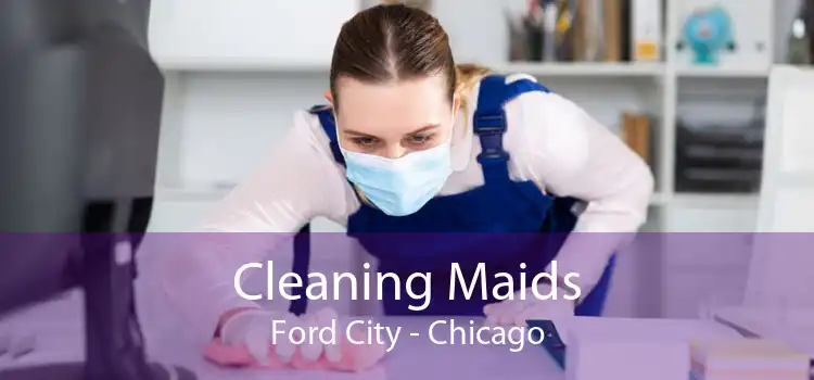 Cleaning Maids Ford City - Chicago
