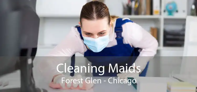 Cleaning Maids Forest Glen - Chicago