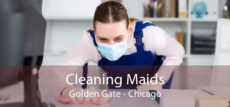 Cleaning Maids Golden Gate - Chicago