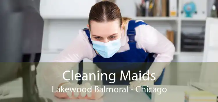 Cleaning Maids Lakewood Balmoral - Chicago