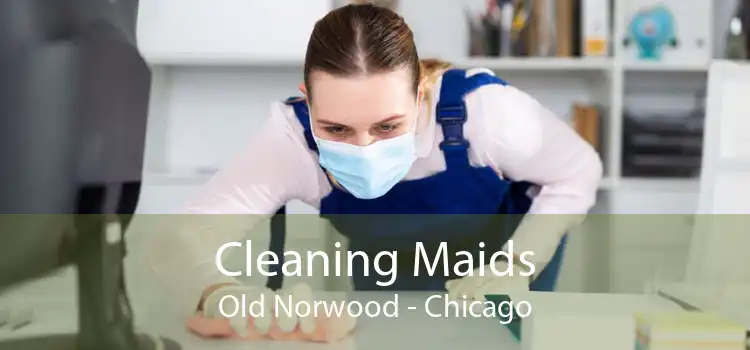 Cleaning Maids Old Norwood - Chicago