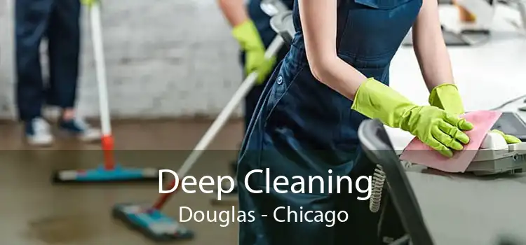 Deep Cleaning Douglas - Chicago
