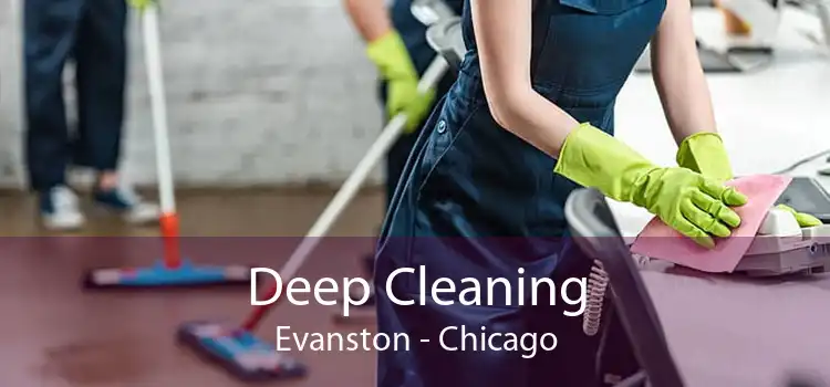 Deep Cleaning Evanston - Chicago