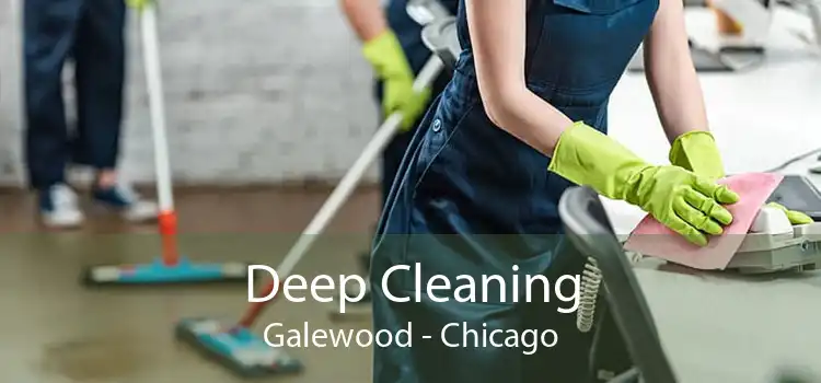 Deep Cleaning Galewood - Chicago