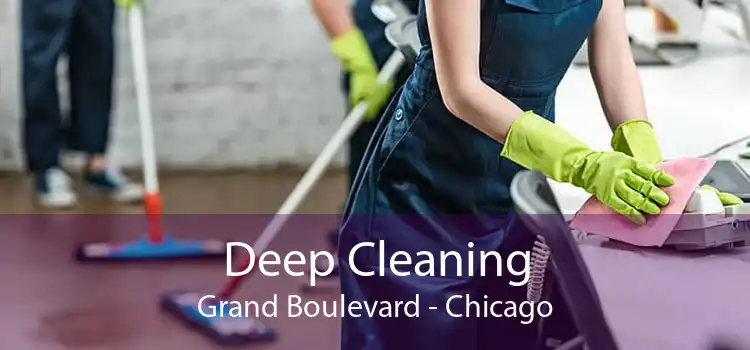 Deep Cleaning Grand Boulevard - Chicago