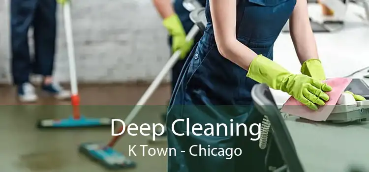 Deep Cleaning K Town - Chicago