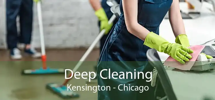 Deep Cleaning Kensington - Chicago