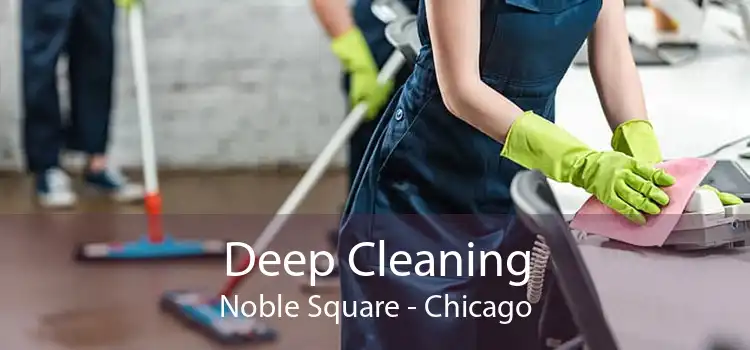 Deep Cleaning Noble Square - Chicago