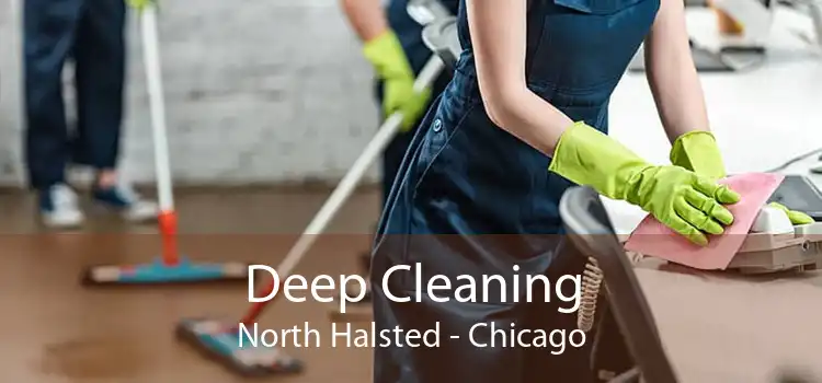 Deep Cleaning North Halsted - Chicago