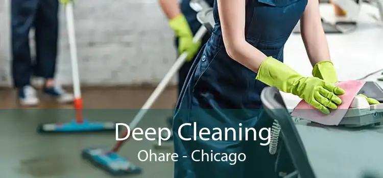 Deep Cleaning Ohare - Chicago