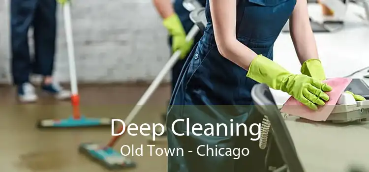 Deep Cleaning Old Town - Chicago