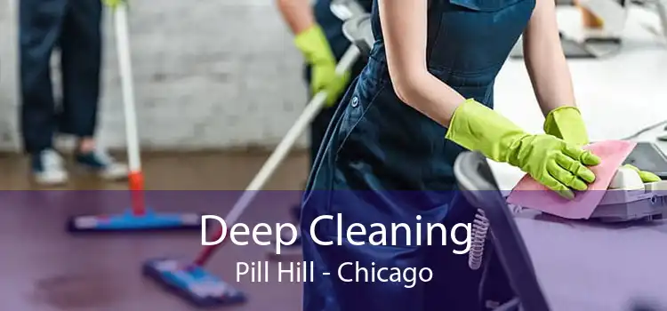 Deep Cleaning Pill Hill - Chicago