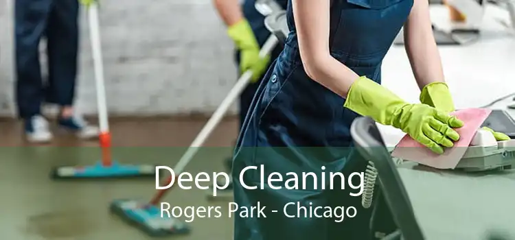 Deep Cleaning Rogers Park - Chicago