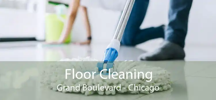 Floor Cleaning Grand Boulevard - Chicago