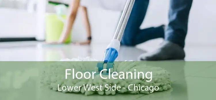Floor Cleaning Lower West Side - Chicago