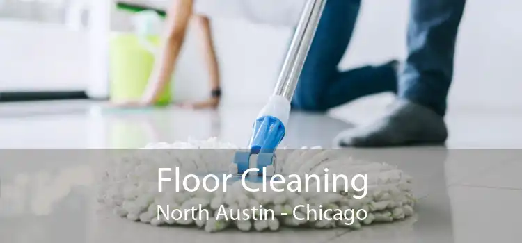 Floor Cleaning North Austin - Chicago