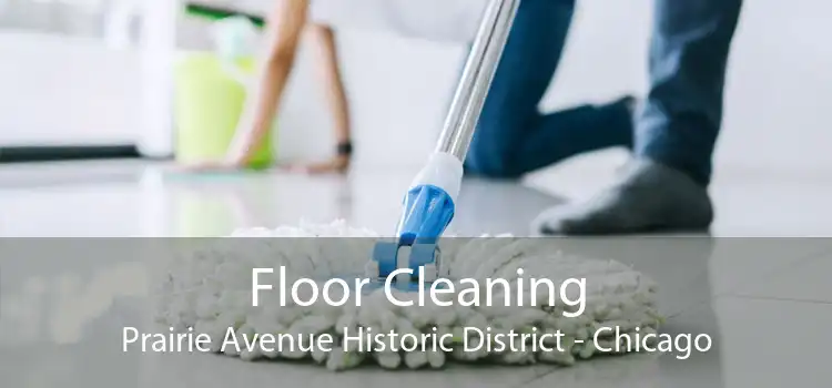 Floor Cleaning Prairie Avenue Historic District - Chicago