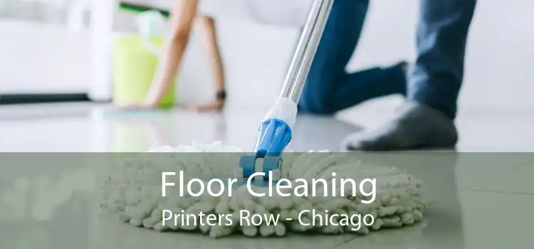 Floor Cleaning Printers Row - Chicago