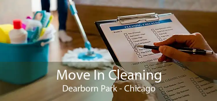 Move In Cleaning Dearborn Park - Chicago