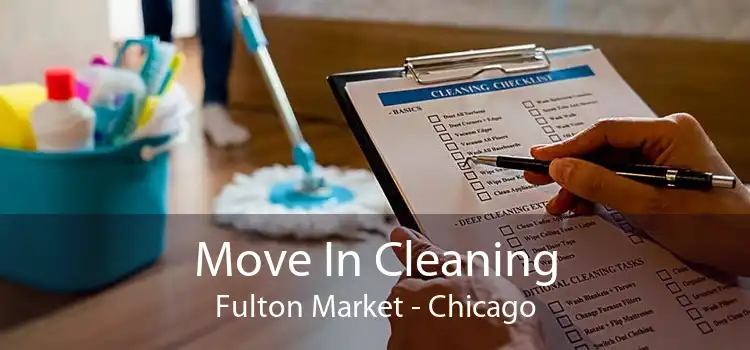 Move In Cleaning Fulton Market - Chicago