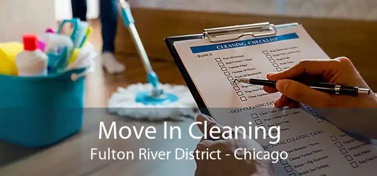 Move In Cleaning Fulton River District - Chicago