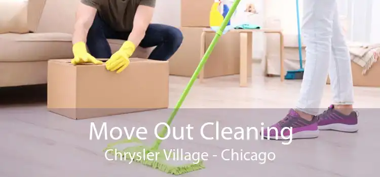 Move Out Cleaning Chrysler Village - Chicago