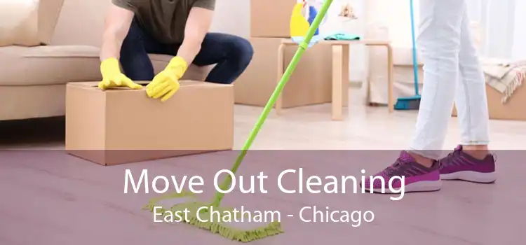 Move Out Cleaning East Chatham - Chicago