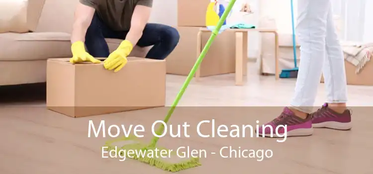 Move Out Cleaning Edgewater Glen - Chicago