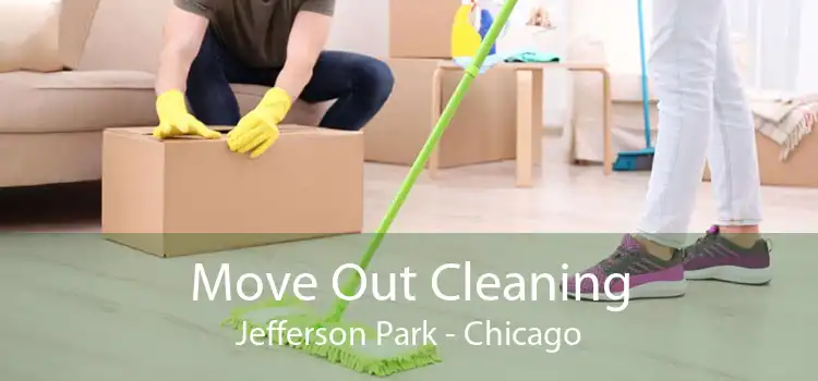 Move Out Cleaning Jefferson Park - Chicago