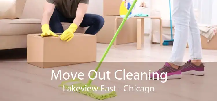 Move Out Cleaning Lakeview East - Chicago