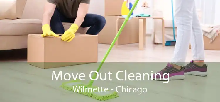 Move Out Cleaning Wilmette - Chicago