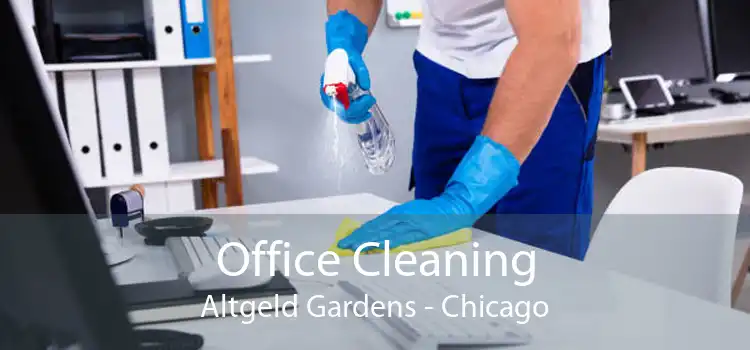 Office Cleaning Altgeld Gardens - Chicago