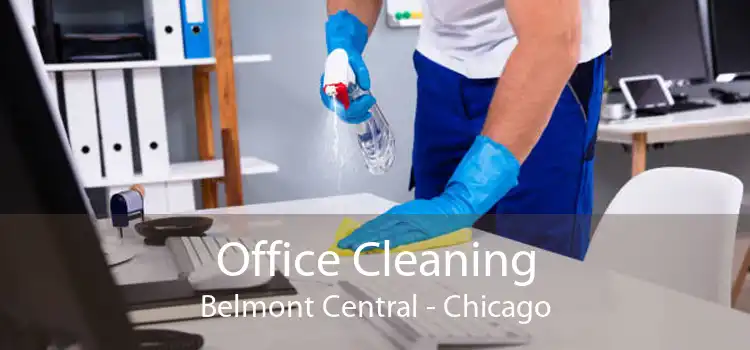 Office Cleaning Belmont Central - Chicago