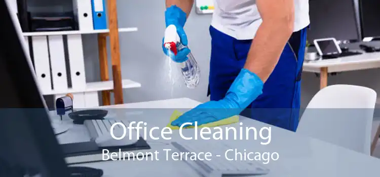Office Cleaning Belmont Terrace - Chicago
