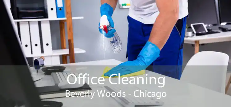 Office Cleaning Beverly Woods - Chicago