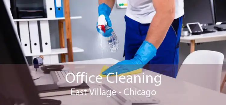 Office Cleaning East Village - Chicago