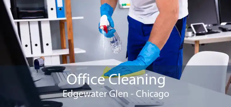 Office Cleaning Edgewater Glen - Chicago