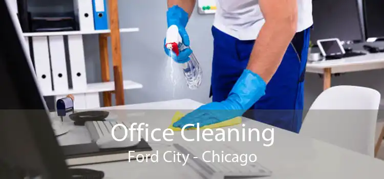Office Cleaning Ford City - Chicago