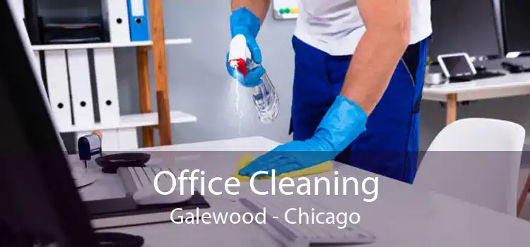 Office Cleaning Galewood - Chicago