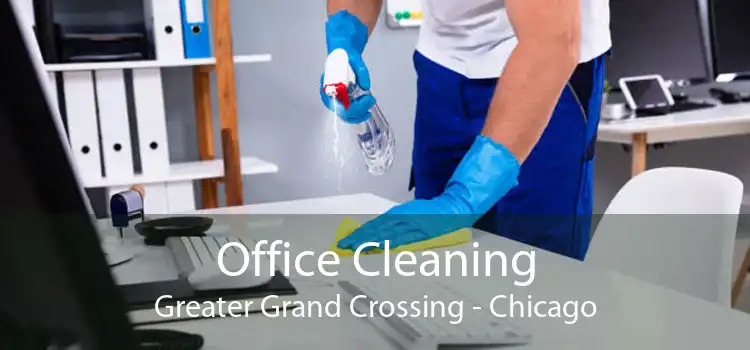 Office Cleaning Greater Grand Crossing - Chicago
